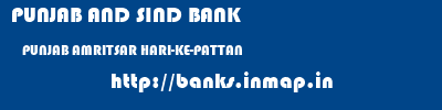 PUNJAB AND SIND BANK  PUNJAB AMRITSAR HARI-KE-PATTAN   banks information 